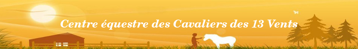 Centre équestre des Cavaliers des 13 Vents